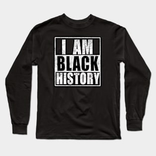 I Am Black History 365 Days Long Sleeve T-Shirt